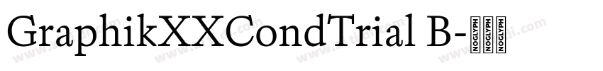 GraphikXXCondTrial B字体转换